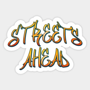 Streets Ahead Sticker